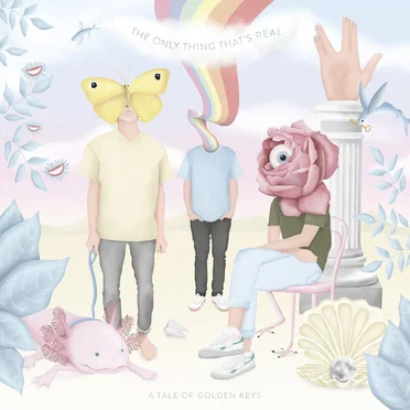 The Only Thing That’s Real by A Tale of Golden Keys - album cover