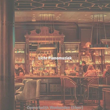 Opmerkelijk weekenden (Sfeer) by Licht Pianomuziek - album cover
