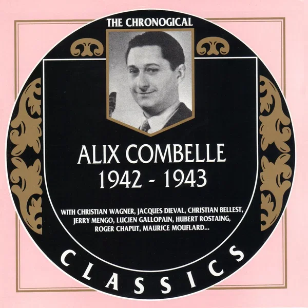 The Chronological Classics: Alix Combelle 1942–1943