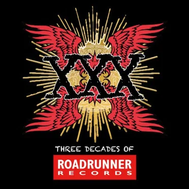 XXX: Three Decades of Roadrunner Records by Various Artists - album cover