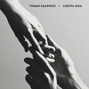 Liikuta mua by Tommi Kalenius - album cover
