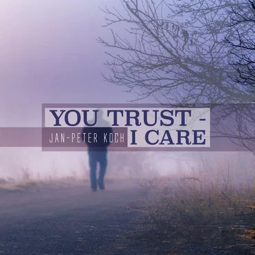 You Trust - I Care