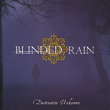Destination Unknown by Blinded Rain - album cover