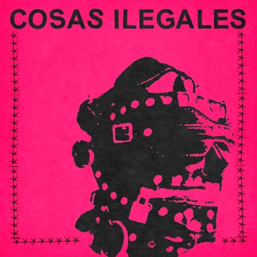 Cosas Ilegales LP by Cosas Ilegales - album cover