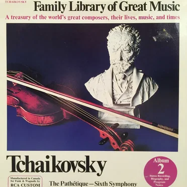 Funk & Wagnalls Family Library of Great Music, Album 2: Tchaikovsky: Symphony No. 6 in B Minor (Pathétique)