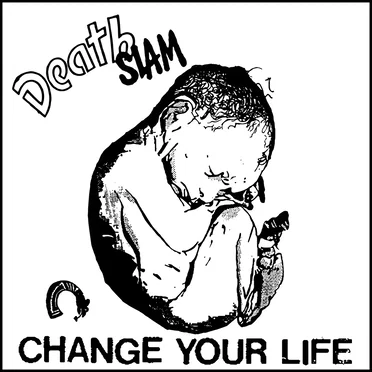 Change Your Life by Death Slam - album cover