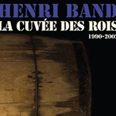 La cuvée des rois 1990-2002 by Henri Band - album cover