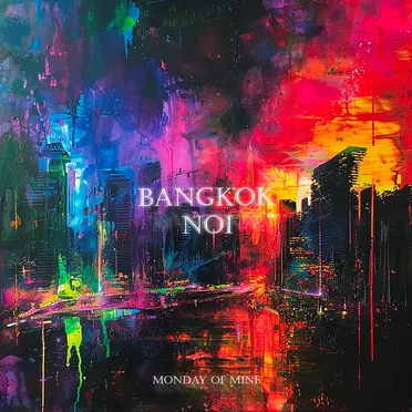 Bangkok Noi by Monday of Mine - album cover