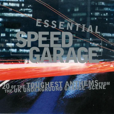 Essential Speed Garage 1 by Various Artists - album cover
