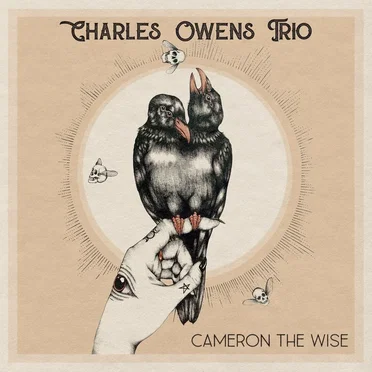 Cameron the Wise by Charles Owens Trio - album cover