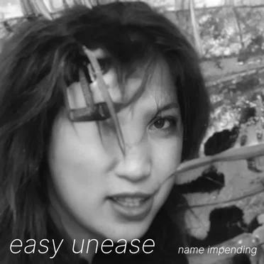 EASY UNEASE by Name Impending - album cover