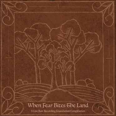 When Fear Bites The Land by Various Artists - album cover
