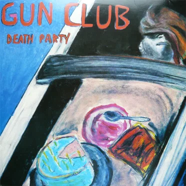 Death Party by The Gun Club - album cover