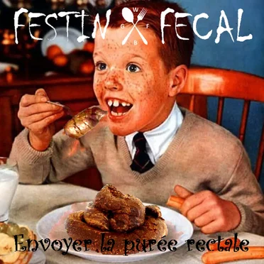 Envoyer la purée rectale by Festin Fécal - album cover