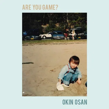 Are You Game? by Okin Osan - album cover
