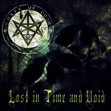 Lost in Time and Void by Goats of Doom - album cover