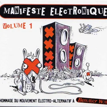 Manifeste électronique, Volume 1 : Hommage du mouvement électro-alternatif à Bérurier Noir by Various Artists - album cover