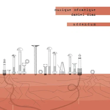 Musique Mécanique Addendum (bonus tracks)