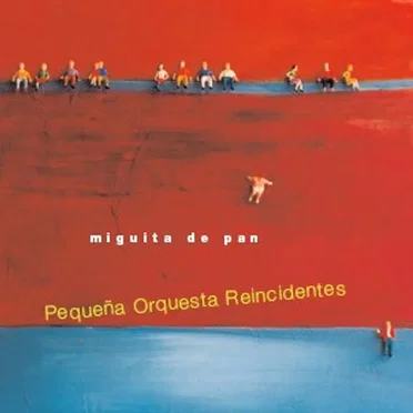 Miguita de pan by Pequeña Orquesta Reincidentes - album cover