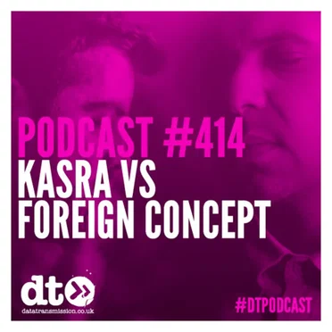 2014-12-15: Data Transmission Podcast 414, Kasra vs Foreign Concept