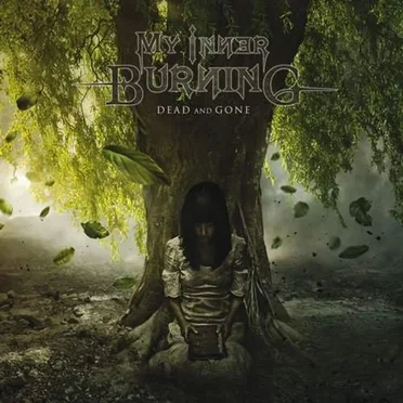 Dead and Gone by My Inner Burning - album cover