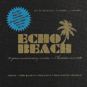 Echo Beach - 30 Years Anniversary Remixes by Various Artists - album cover
