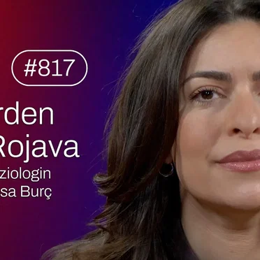 Jung & Naiv #817, „Soziologin Rosa Burç über Kurden, Kurdistan & Rojava“ by Tilo Jung - album cover