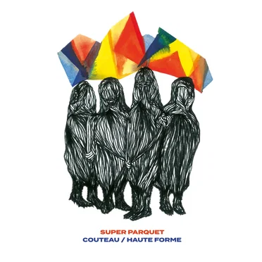 Couteau / Haute Forme by Super Parquet - album cover
