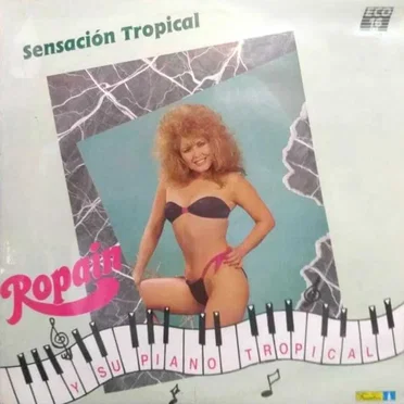 Sensación tropical by Ropain y Su Piano Tropical - album cover