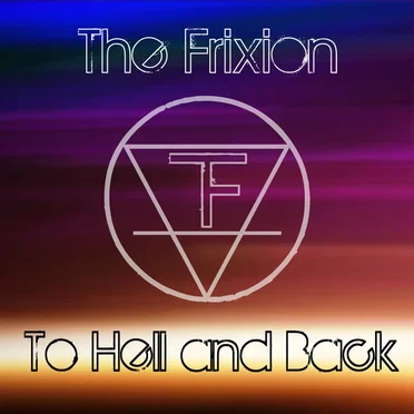 To Hell and Back by The Frixion - album cover