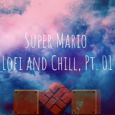 Super Mario: Lofi & Chill, Pt. 01
