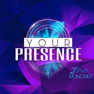 Your Presence by James Moncrief - album cover