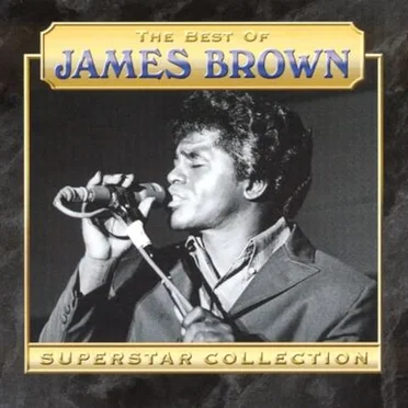 The Best of James Brown: Superstar Collection