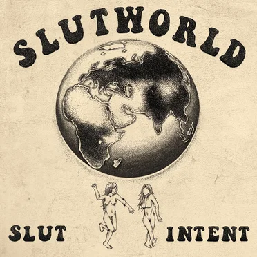 Slutworld by Slut Intent - album cover