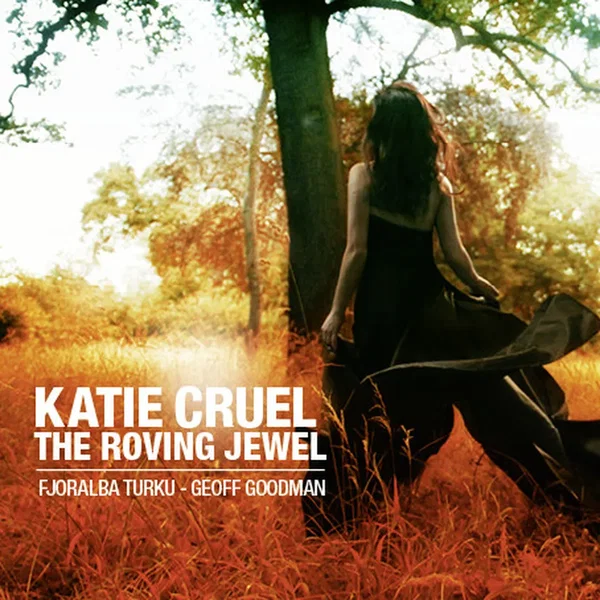 Katie Cruel (The Roving Jewel)