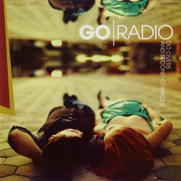 Do Overs and Second Chances by Go Radio - album cover
