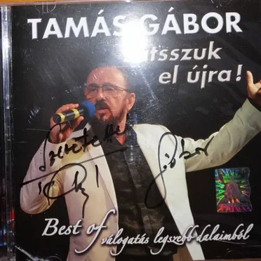 Tamás Gábor Best Of Játszuk El Újra Válogatás Legszebb Dalaimból