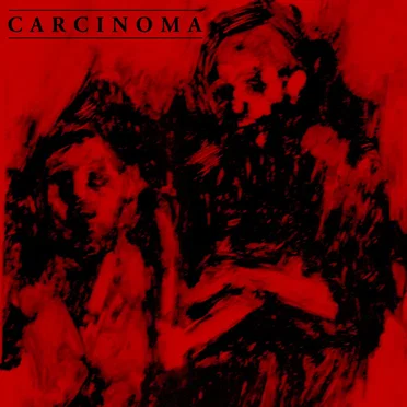 Carcinoma by Carcinoma - album cover