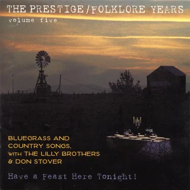 The Prestige/Folklore Years, Vol. 5: Have A Feast Here Tonight
