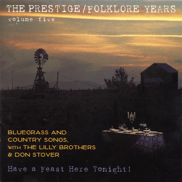 The Prestige/Folklore Years, Vol. 5: Have A Feast Here Tonight