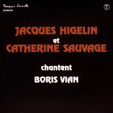Jacques Higelin et Catherine Sauvage chantent Boris Vian (Boris Vian #7)