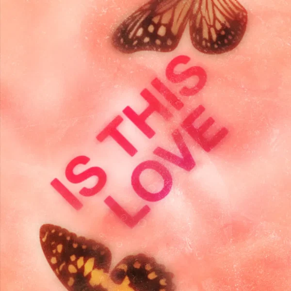 Is This Love