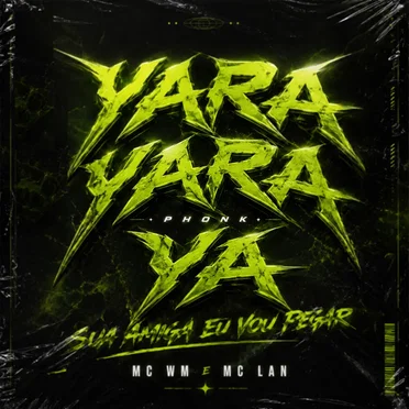 Yara Yara Ya Phonk / Sua Amiga Eu Vou Pegar