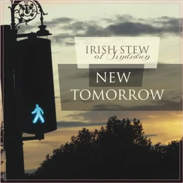 New Tomorrow by Irish Stew of Sindidun - album cover
