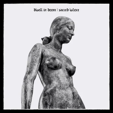 Sacred Whore by Dwell In Doom - album cover