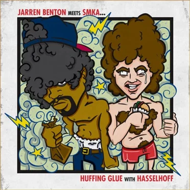 Huffing Glue with Hasselhoff by Jarren Benton - album cover