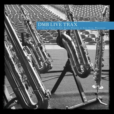 2004-08-07: DMB Live Trax, Volume 8: Alpine Valley Music Theatre, East Troy, WI, USA