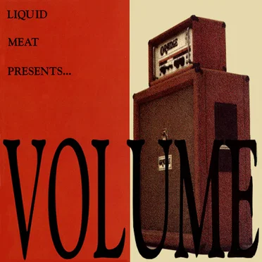 Liquid Meat Presents... VOLUME by Various Artists - album cover