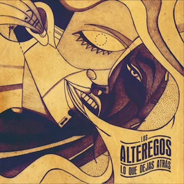 Lo Que Dejas Atrás by Los Alteregos - album cover