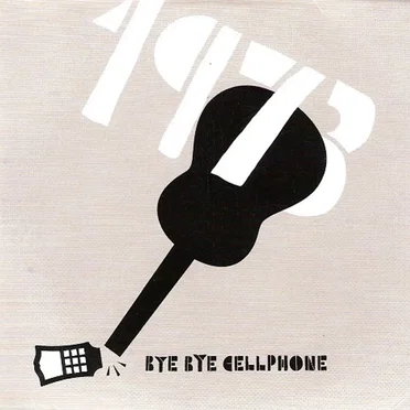 Bye Bye Cellphone by 1973 - album cover